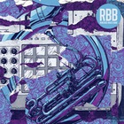 Rbb: Rhymes, Beats & Brass (Remixed)