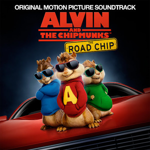 Alvin And The Chipmunks: The Road Chip (Original Motion Picture Soundtrack)