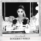 Ariana Grande - Dangerous Woman (Japanese Special Price Edition)
