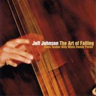 Jeff Johnson - The Art Of Falling