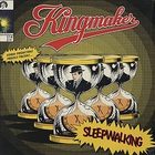 Kingmaker - Sleepwalking