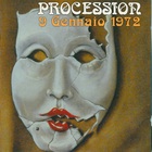 Procession - 9 Gennaio 1972