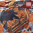 Renegade Brass Band - RBB: Rhymes, Beats & Brass