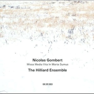 Nicolas Gombert - Missa Media Vita In Morte Sumus
