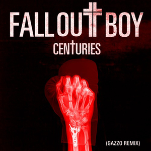 Centuries (Gazzo Remix) (CDS)