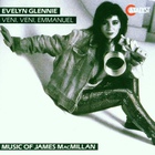 James Macmillan - Veni, Veni, Emmanuel (Music Of James Macmillan) (Feat. Evelyn Glennie)