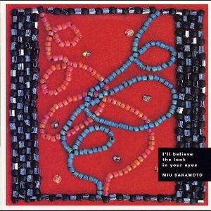 I'll Believe The Look In Your Eyes (CDS)