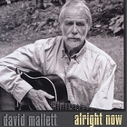 David Mallett - Alright Now