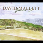 David Mallett - Greenin' Up