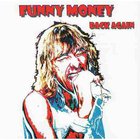 Funny Money - Back Again