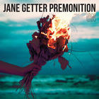 Jane Getter Premonition - On