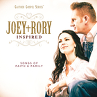 Joey + Rory - Inspired: Songs Of Faith & Family