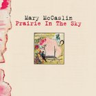 Mary McCaslin - Prairie In The Sky (Reissued 2015)
