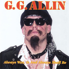 GG Allin - Always Was, Is And Always Shall Be (Vinyl)