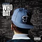 J. Cole - Who Dat (CDS)