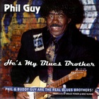 Phil Guy - He's My Blues Brother