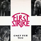 First Strike - Only For You (Vinyl)