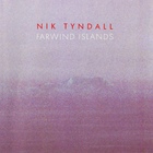 Nik Tyndall - Farwind Islands