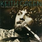 Keith Green - Greatest Hits