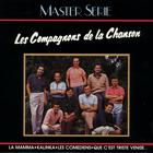 Les Compagnons De La Chanson - Master Série