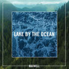 Maxwell - Lake By The Ocean (CDS)