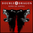 Double Dragon - Sons Of Asena