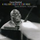 Cyrus Chestnut - A Million Colors In Your Mind