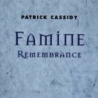 Patrick Cassidy - Famine Remembrance