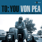 The Other Guys - To: You (With Von Pea)