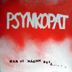 Psynkopat - Har Vi Nеgon Stil.... (Vinyl)