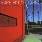 Something's Coming (Vinyl)