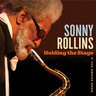 Sonny Rollins - Holding The Stage: Road Shows Vol. 4