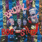 Bogshed - Brutal (Vinyl)