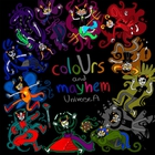 Colours And Mayhem: Universe A CD1