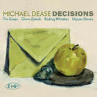 Michael Dease - Decisions (Feat. Tim Green, Glenn Zaleski, Rodney Whitaker & Ulysses Owens)