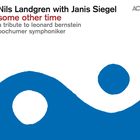 Nils Landgren - Some Other Time (A Tribute To Leonard Bernstein)