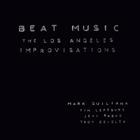 Beat Music: The Los Angeles Improvisations