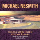 Michael Nesmith - The Long Sandy Hair Of Neftoon Zamora