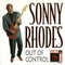 Sonny Rhodes - Out Of Control