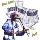 Sonny Rhodes - Texas Fender Bender