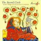 The Second Circle: Love Songs Of Francesco Landini