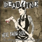 Deadline - We're Taking Over (Reissued 2010)