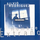 Silvio Rodríguez - El Hombre Extraño
