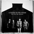 A Rocket to the Moon - The Rainy Day Sessions (EP)
