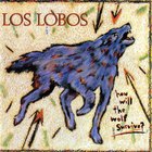 Los Lobos - How Will The Wolf Survive? (Vinyl)