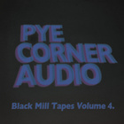 Black Mill Tapes Volume 4:dystopian Vectors