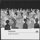 Radiohead - Burn The Witch (CDS)