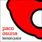 Paco Osuna - Lemon Juice