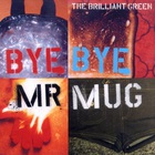 The Brilliant Green - Bye Bye Mr. Mug (EP)