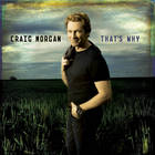 Craig Morgan - That's Why (Reissued 2009)